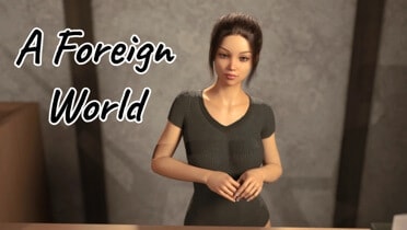 A Foreign World - Episode 4.5