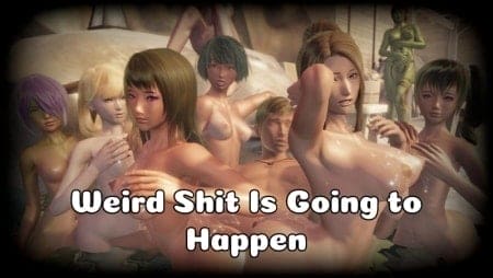 Weird Shit Is Going to Happen - Version 0.7 cover image