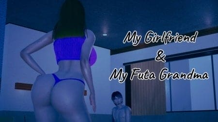 My Girlfriend & My Futa Grandma - Version 0.9 cover image