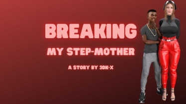 Breaking My Step-Mother - Version 0.1