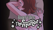 Download Bones' Tales: The Manor - Version 0.30