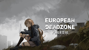 European Deadzone: Polesie - Version 0.45.0