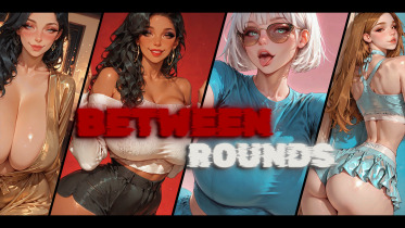 Between Rounds - Version 2.0