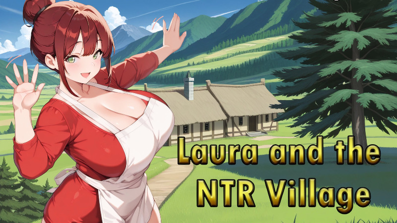 Laura and the NTR Village - Version 1.0.2 cover image